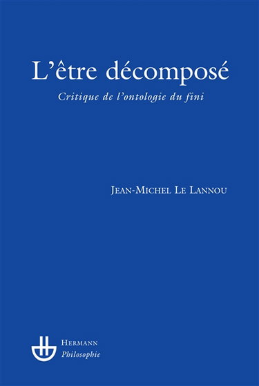 Couverture de L'être décomposé : critique de l'ontologie du fini
