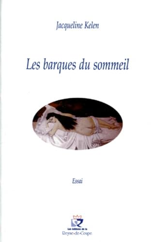 Les barques du sommeil : essai sur les sommeils