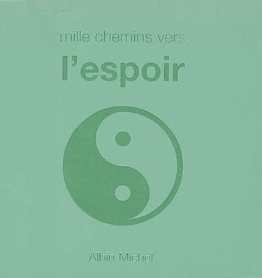 Mille chemins vers l'espoir