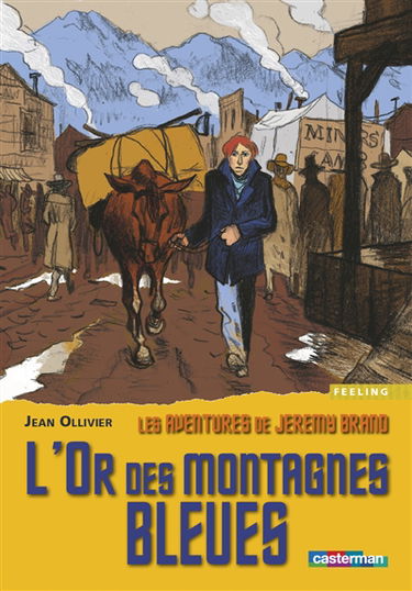 Les aventures de Jeremy Brand. Vol. 3. L'or des montagnes bleues