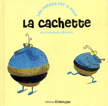 Les frères Pat & Pouf. La cachette