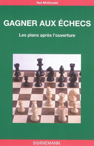 Gagner aux échecs : les plans après l'ouverture