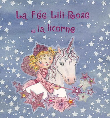 La fée Lili-Rose et la Licorne