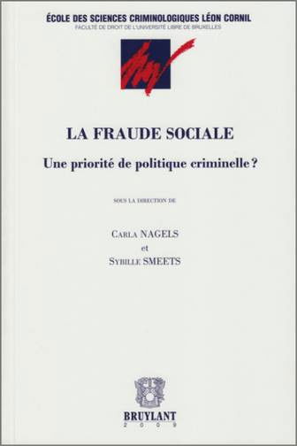 La fraude sociale : une priorité de politique criminelle ? : actes du colloque en hommage à Pierre van der Vorst