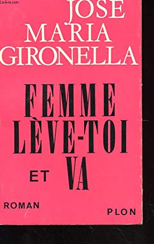 Femme lève-toi et va