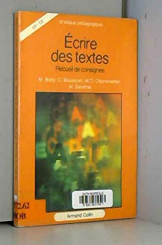 Ecrire des textes : Recueil de consignes