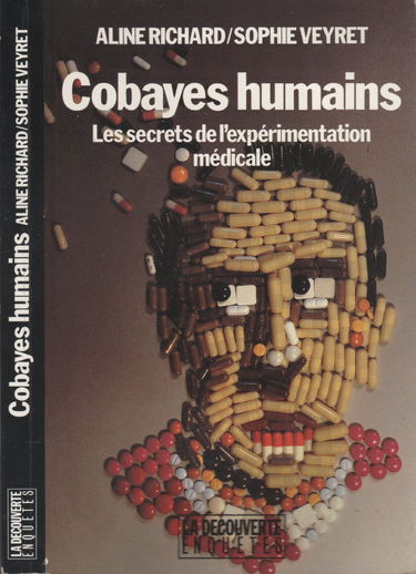 Cobayes humains : les secrets de l'expérimentation médicale