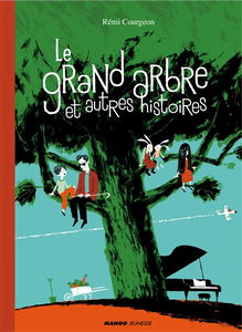 Le grand arbre : et autres histoires