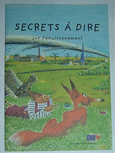 secrets a te dire sur l environnement