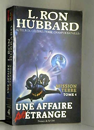 Mission Terre. Vol. 4. Une Affaire très étrange