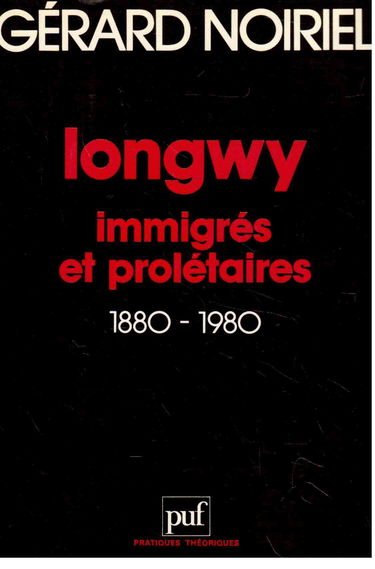 Longwy, immigrés et prolétaires : 1880-1980