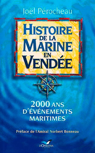 Histoire de la marine en Vendée : 2.000 ans d'événements maritimes