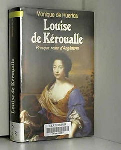 Louise de Kéroualle : presque reine d'Angleterre