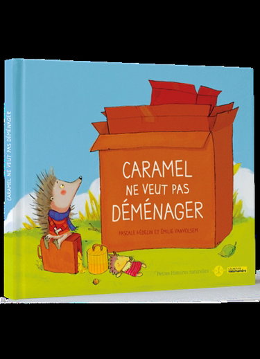 Couverture de Caramel ne veut pas déménager