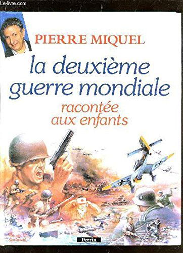 La Deuxième Guerre mondiale racontée aux enfants