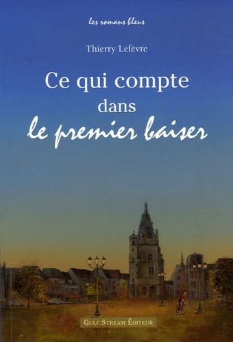 Ce qui compte dans le premier baiser