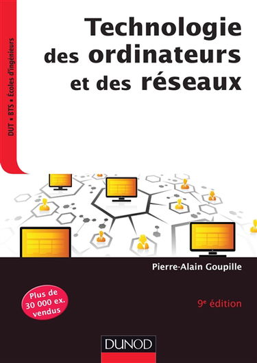 Technologie des ordinateurs et des réseaux : cours et exercices corrigés
