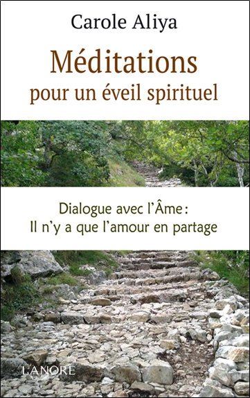 Couverture de Méditations pour un éveil spirituel : dialogue avec l'âme : il n'y a que l'amour en partage