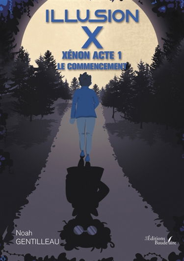 Illusion X : Xénon Acte 1 : Le Commencement