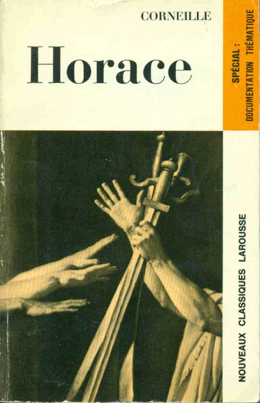 Horace : Tragédie : avec une notice biographique, Une notice historique et littéraire, un lexique, des notes explicatives, un questionnaire, des ... et des sujets de devoirs par Masson, bernard
