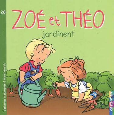 Zoé et Théo. Vol. 28. Zoé et Théo jardinent