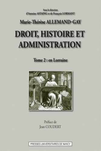 Droit, histoitre et administration : Tome 2, En Lorraine