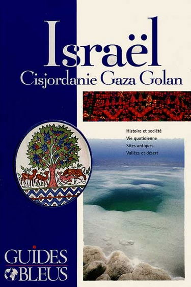 Israël : Cisjordanie, Gaza, Golan
