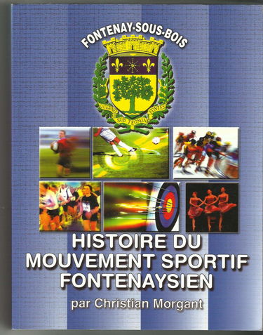 HISTOIRE DU MOUVEMENT SPORTIF FONTENAYSIEN: CHRISTIAN MORGANT