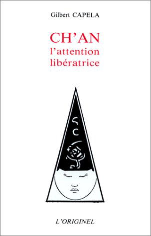 Ch'an : l'attention libératrice