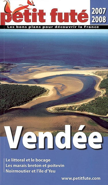 Vendée : 2007-2008 : le littoral et la bocage, les marias breton et poitevin, Noirmoutier et l'île d'Yeu