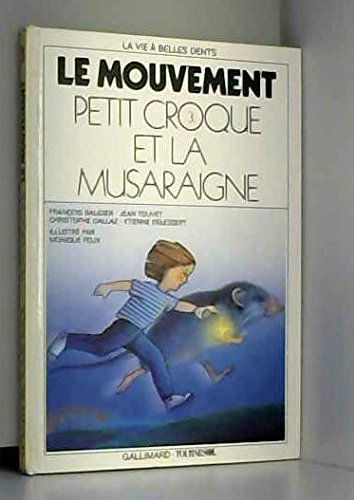 Petit Croque et la musaraigne : le mouvement