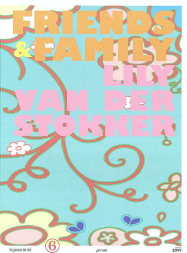 Couverture de Friends and family : Lily Van der Stokker : wallpaintings and drawings 1983-2003
