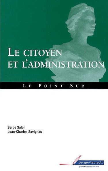 Le citoyen et l'administration : à jour au 31 juillet 2006
