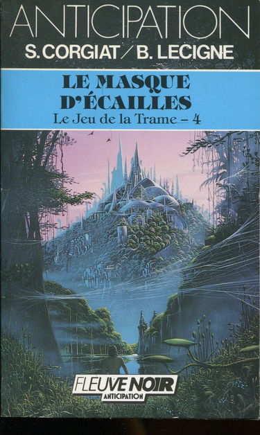 Le jeu de la trame. Vol. 4. Le masque d'écailles
