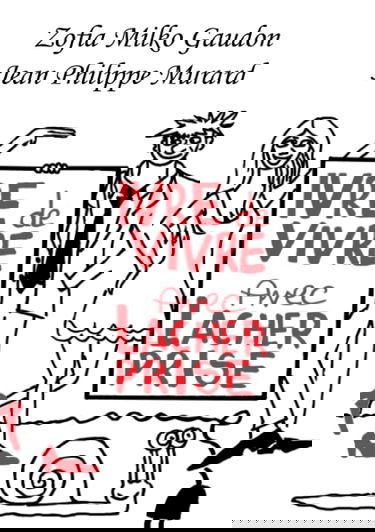 Ivre de Vivre avec Lâcher prise