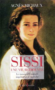 Sissi, une vie rêvée