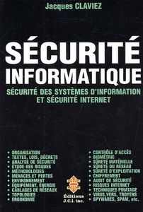 Securite Informatique. Securite Des Systemes D'Information Et Securite Internet