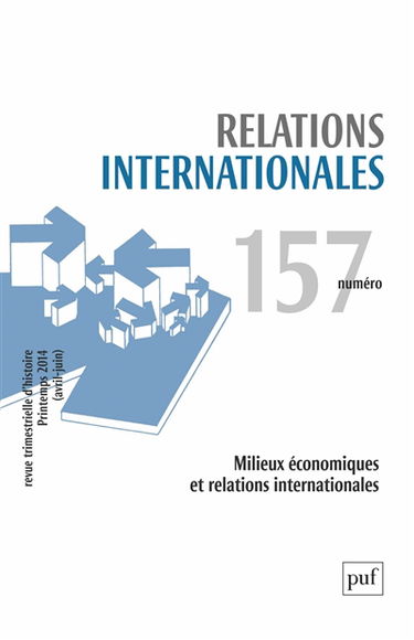Relations internationales, n° 157. Milieux économiques et relations internationales
