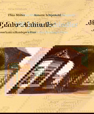 100 Jahre Schindler: Chronik einer Hamburger Firma