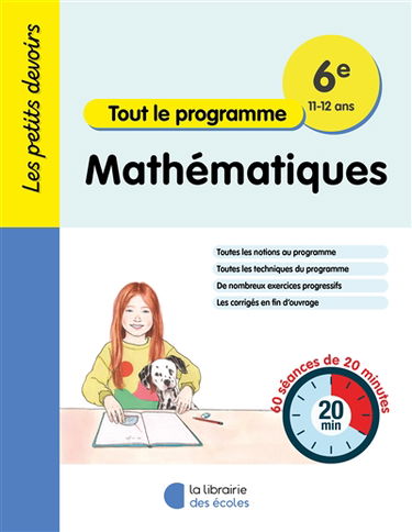 Mathématiques 6e, 11-12 ans : tout le programme : 60 séances de 20 minutes