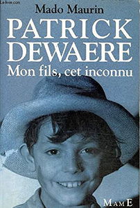 Patrick Dewaere : mon fils, cet inconnu