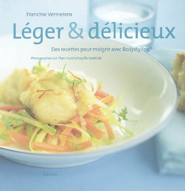 Léger & délicieux : des recettes pour maigrir, avec Bodystyling