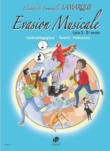 Evasion musicale - t01 - evasion musicale cycle 1 (1e annee) --- formation musicale - guide pedagogi: Guide pédagogique - Parents, Professeurs