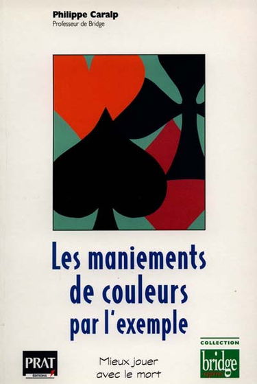 Les maniements des couleurs par l'exemple : mieux jouer avec le mort