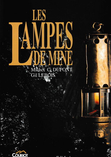 Lampes de Mine: Histoire de la Lampe de Surete et de Ses Inventeurs
