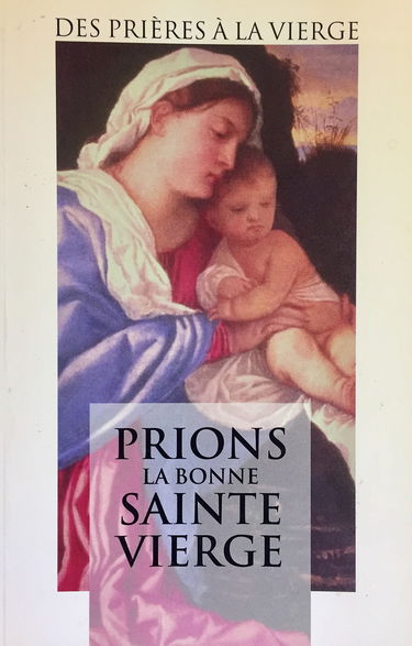 Prions La Bonne Sainte Vierge