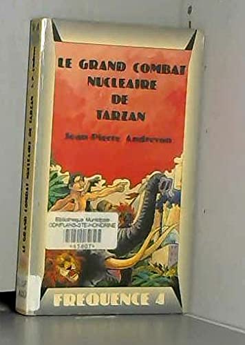 Le grand combat nucléaire de tarzan