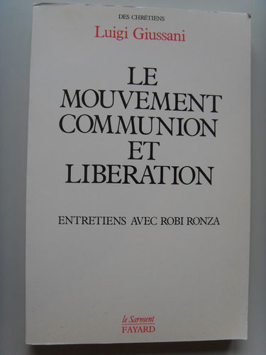 Le Mouvement Communion et Libération: Entretiens avec Robi Ronza