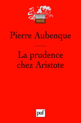 La prudence chez Aristote : avec un appendice sur la prudence chez Kant
