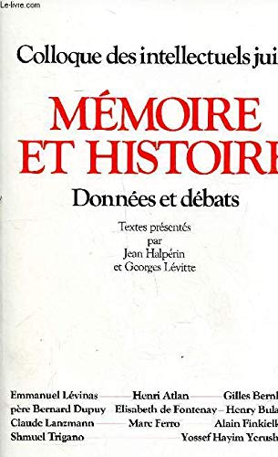 Mémoire et histoire : données et débats, actes
